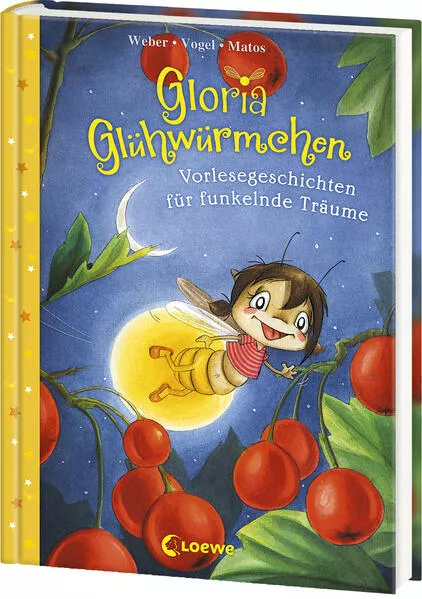 Cover: Gloria Glühwürmchen (Band 5) - Vorlesegeschichten für funkelnde Träume