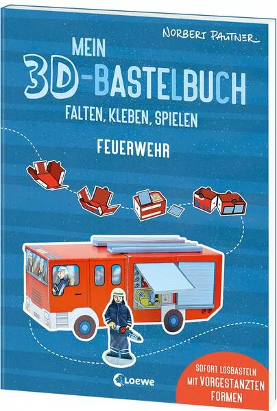 Cover: Mein 3D-Bastelbuch - Falten, kleben, spielen - Feuerwehr