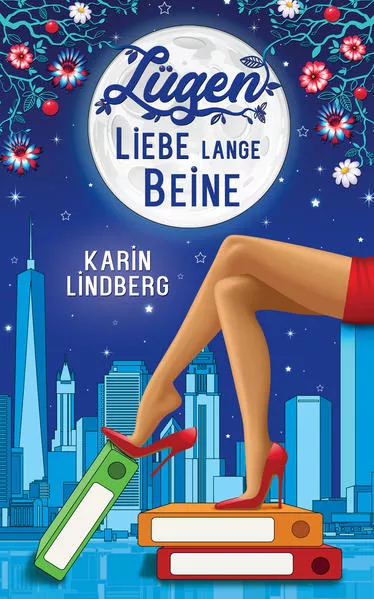 Cover: Lügen, Liebe, lange Beine