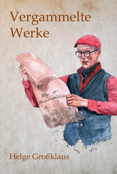 Cover: Vergammelte Werke