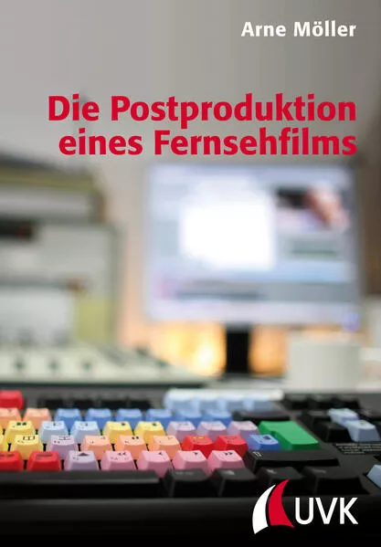 Cover: Die Postproduktion eines Fernsehfilms