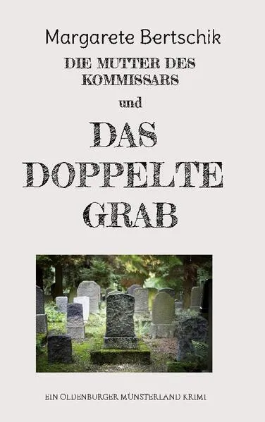 Cover: Die Mutter des Kommissars und das doppelte Grab