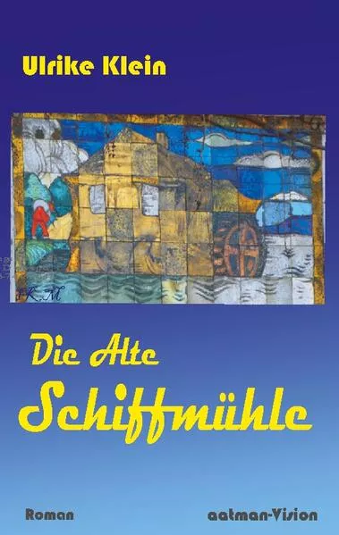 Die Alte Schiffmühle</a>