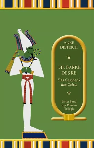Cover: Die Barke des Re - Das Geschenk des Osiris -