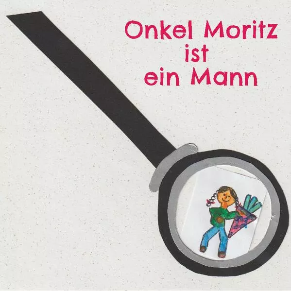 Cover: Onkel Moritz ist ein Mann