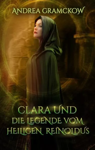 Cover: Clara und die Legende vom Heiligen Reinoldus