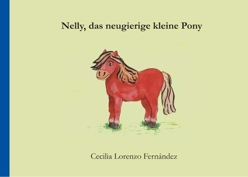 Cover: Nelly, das neugierige kleine Pony