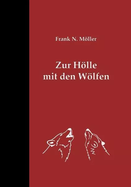 Cover: Zur Hölle mit den Wölfen