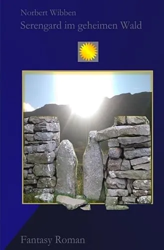 Eila – Die Leuchtende / Serengard im geheimen Wald: Fantasy Roman