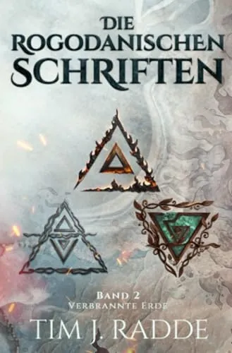 Die rogodanischen Schriften Band 2: Verbrannte Erde
