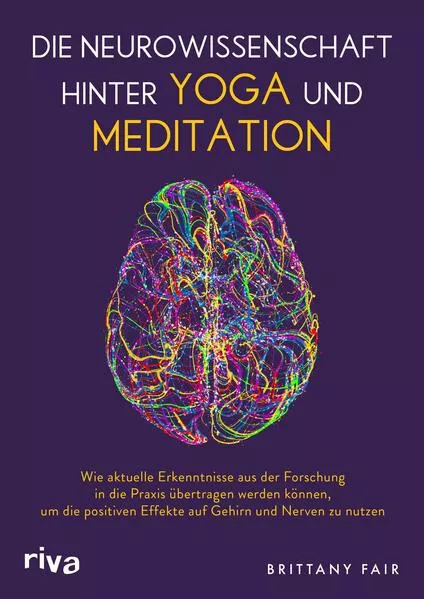 Die Neurowissenschaft hinter Yoga und Meditation