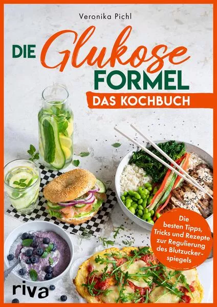 Cover: Die Glukose-Formel: Das Kochbuch