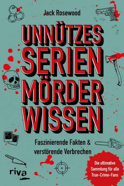 Cover: Unnützes Wissen über Serienmörder