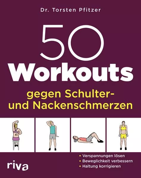 50 Workouts gegen Schulter- und Nackenschmerzen