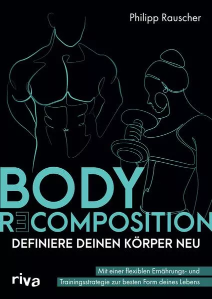 Cover: Body Recomposition – definiere deinen Körper neu