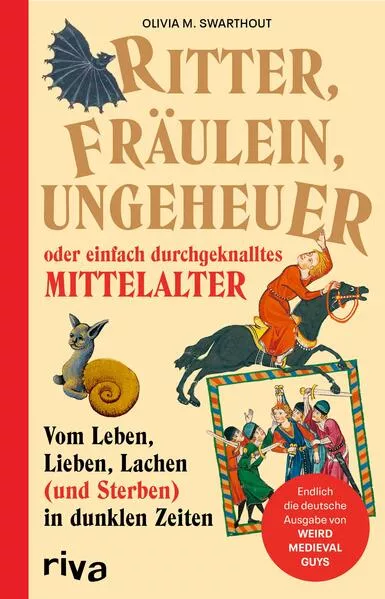 Cover: Ritter, Fräulein, Ungeheuer oder einfach durchgeknalltes Mittelalter