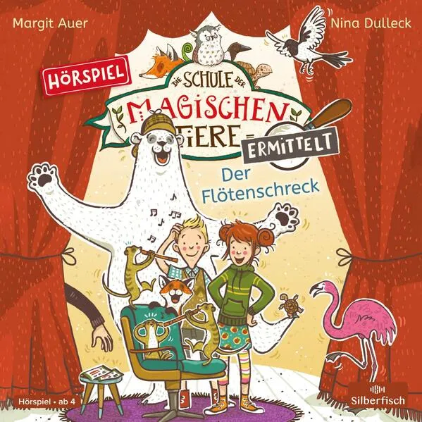 Cover: Die Schule der magischen Tiere ermittelt - Hörspiele 4: Der Flötenschreck