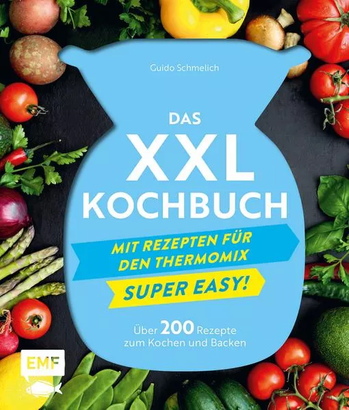 Cover: Das XXL-Kochbuch mit Rezepten für den Thermomix – Supereasy