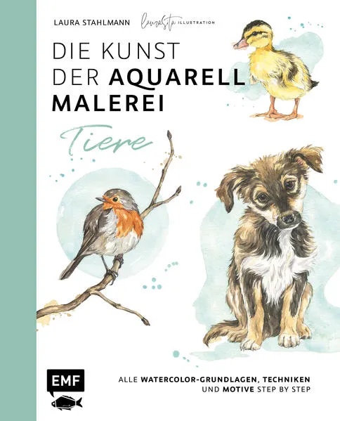 Cover: Die Kunst der Aquarellmalerei – Tiere: alle Watercolor-Grundlagen, Techniken und Motive Step by Step