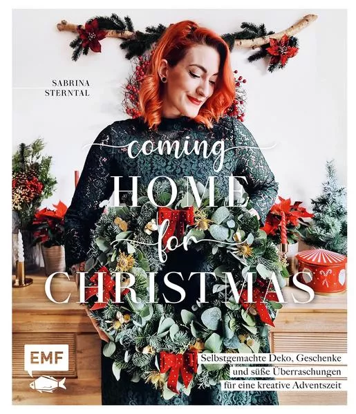 Cover: Coming home for Christmas – Selbstgemachte Deko, Geschenke und süße Überraschungen für eine kreative Adventszeit
