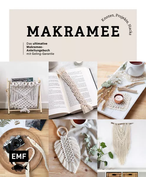 Cover: Makramee: Knoten, Projekte, Hacks – Das ultimative Makramee-Anleitungsbuch mit Geling-Garantie