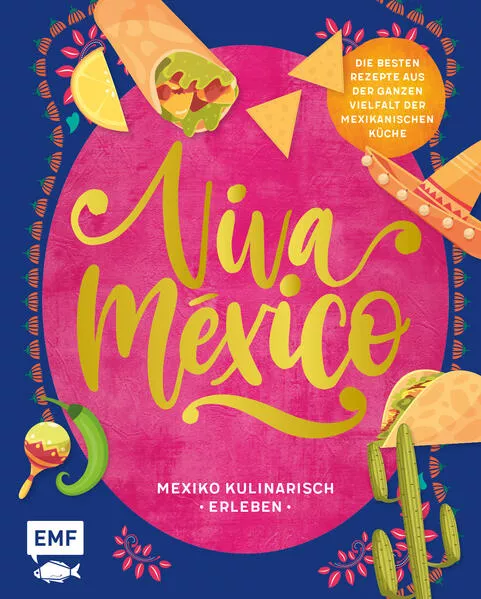 Cover: Viva México – Mexiko kulinarisch erleben