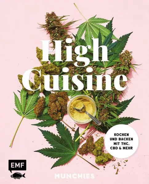 Cover: High Cuisine – Cannabis kann was! Kochen & Backen mit THC, CBD und mehr