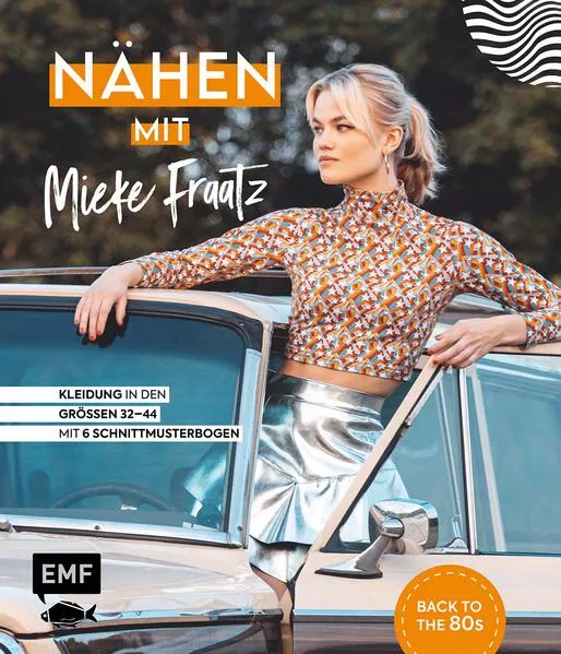 Cover: Nähen mit Mieke Fraatz – Back to the 80s