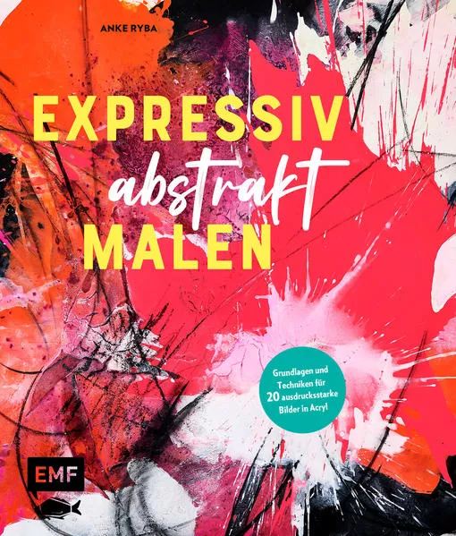Cover: Expressiv abstrakt malen
