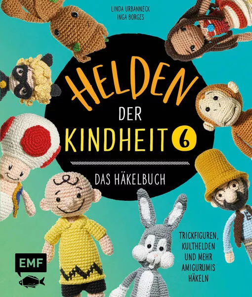 Cover: Helden der Kindheit – Das Häkelbuch – Band 6