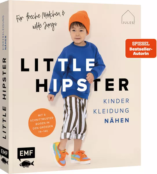 Cover: Little Hipster: Kinderkleidung nähen. Frech, wild, wunderbar!