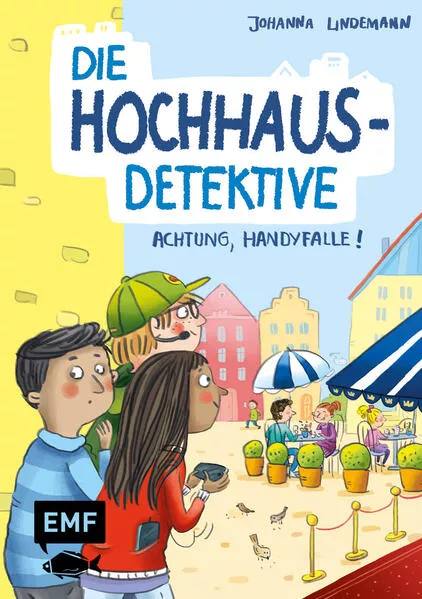 Cover: Die Hochhaus-Detektive – Achtung, Handyfalle! (Die Hochhaus-Detektive-Reihe Band 2)
