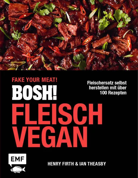 Cover: BOSH! Fleisch vegan – Fake your Meat!