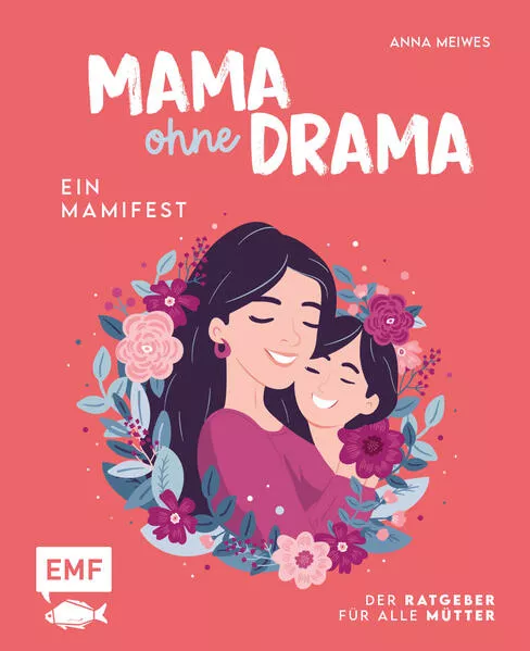 Cover: Mama ohne Drama – Ein Mamifest