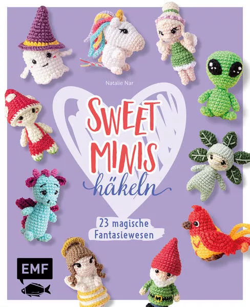 Cover: Sweet Minis häkeln – 23 magische Fantasiewesen