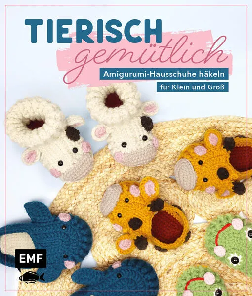 Tierisch gemütlich – Amigurumi-Hausschuhe häkeln für Klein und Groß