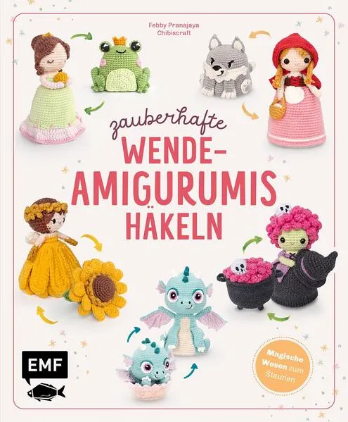 Cover: Zauberhafte Wende-Amigurumis häkeln mit @chibiscraft