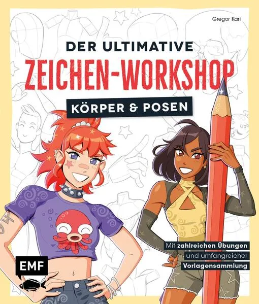 Cover: Der ultimative Zeichen-Workshop – Körper und Posen