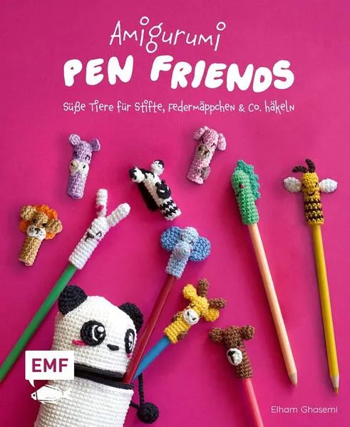 Cover: Amigurumi Pen Friends – Süße Tiere für Stifte, Federmäppchen und Co. häkeln