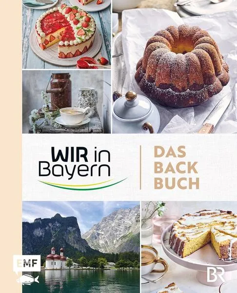 Wir in Bayern – Das Backbuch