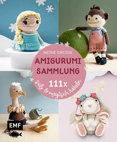 Cover: Meine große Amigurumi-Sammlung – 111x süß & magisch häkeln