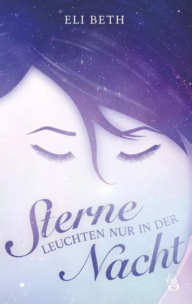 Cover: Sterne leuchten nur in der Nacht