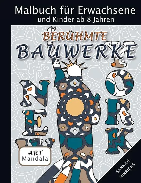 Cover: Mandala Art Malbuch für Erwachsene und Kinder ab 8 Jahren - Berühmte Bauwerke