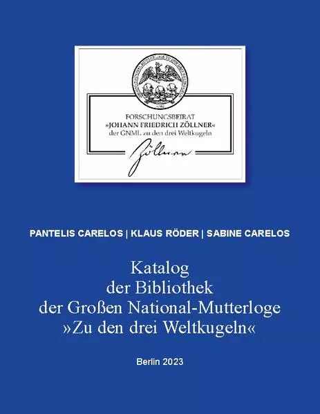 Cover: Katalog der Bibliothek der Großen National-Mutterloge "Zu den drei Weltkugeln"