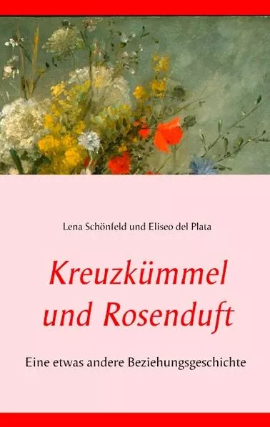 Cover: Kreuzkümmel und Rosenduft