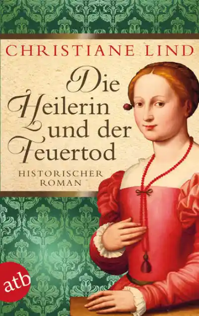 Cover: Die Heilerin und der Feuertod