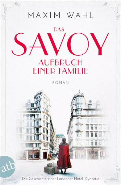 Cover: Das Savoy - Aufbruch einer Familie