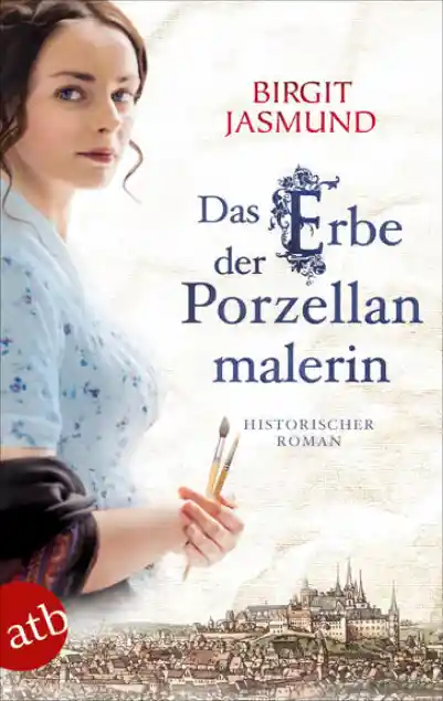 Cover: Das Erbe der Porzellanmalerin