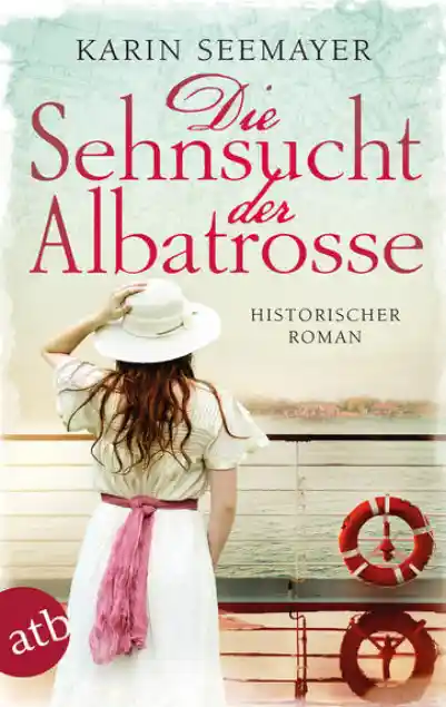 Cover: Die Sehnsucht der Albatrosse