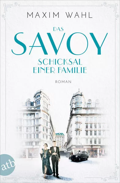 Cover: Das Savoy - Schicksal einer Familie